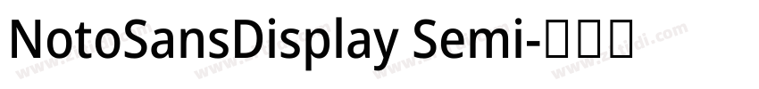 NotoSansDisplay Semi字体转换
